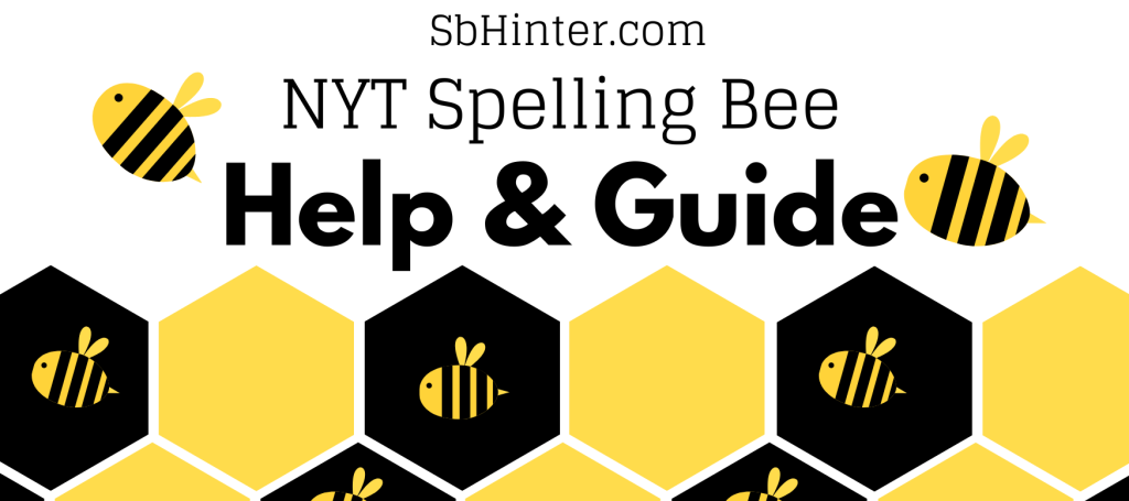 NYT Spelling Bee Help & Guide