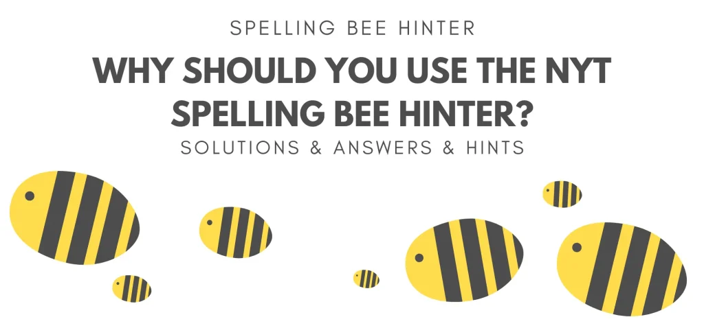 why should you use the NYT Spelling Bee Hinter