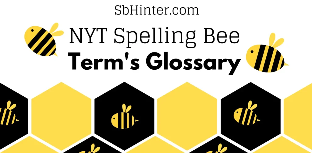 NYT Spelling Bee Glossary