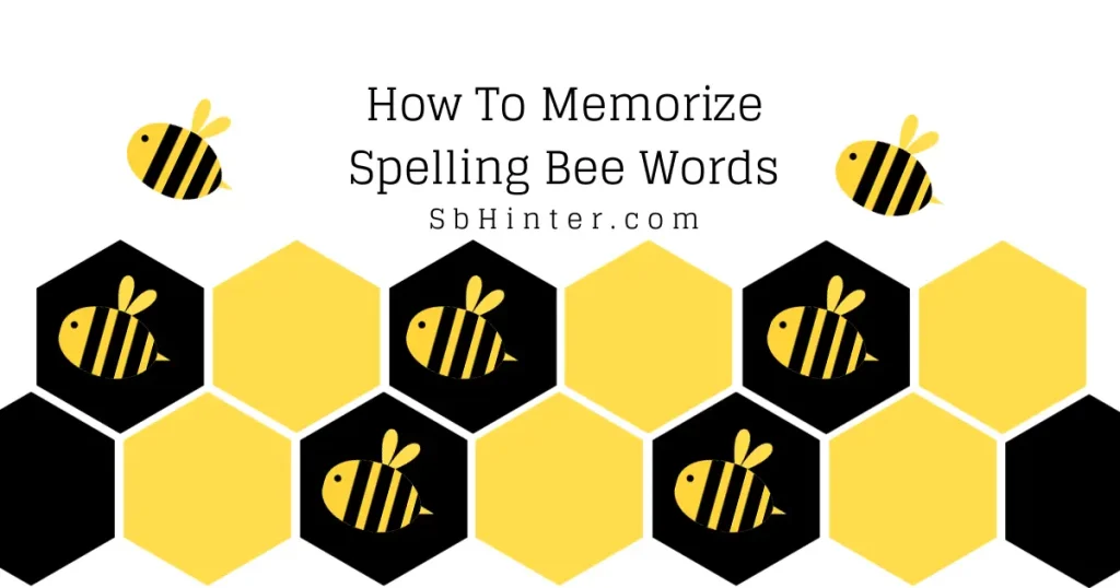 How To Memorize Spelling Bee Words